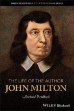 The Life Of The Author John Milton