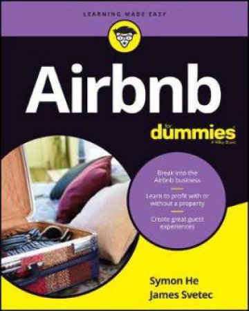 Airbnb For Dummies by Symon He & James Svetec