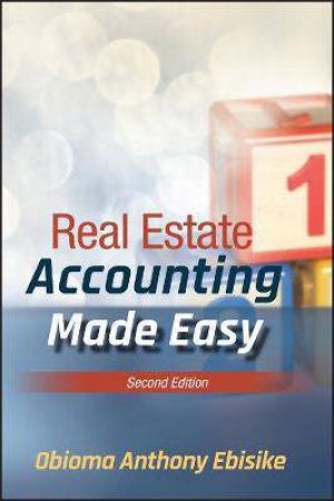 Real Estate Accounting Made Easy by Obioma A. Ebisike