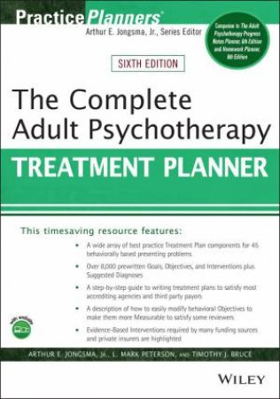 The Complete Adult Psychotherapy Treatment Planner by Arthur E. Jongsma & L. Mark Petersen & Timothy J. Bruce