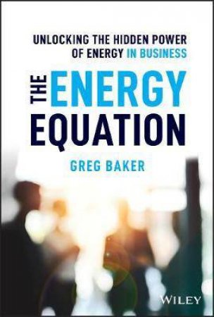 The Energy Equation by Greg Baker