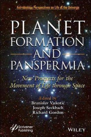 Planet Formation And Panspermia by Branislav Vukotic & Joseph Seckbach & Richard Gordon
