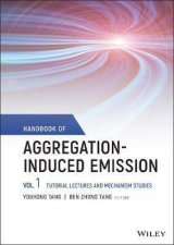 Handbook Of AggregationInduced Emission Volume 1