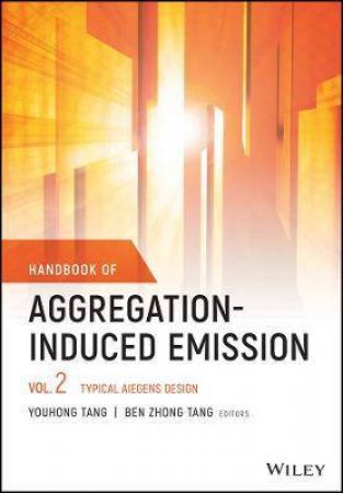 Handbook Of Aggregation-Induced Emission, Volume 2 by Youhong Tang & Ben Zhong Tang