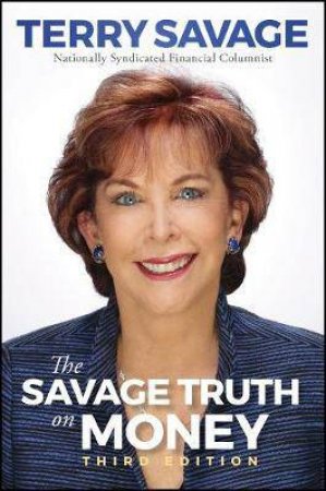 The Savage Truth On Money by Terry Savage