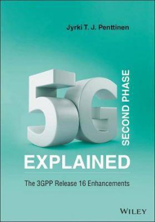 5G Second Phase Explained by Jyrki T. J. Penttinen