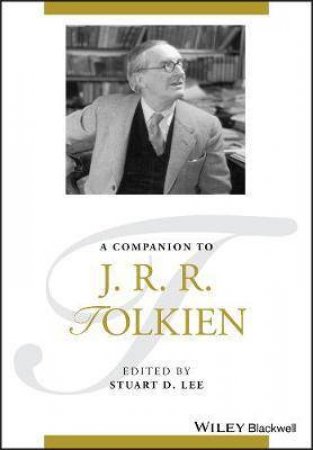 A Companion To J. R. R. Tolkien by Stuart D. Lee