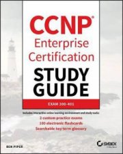 CCNP Enterprise Certification Study Guide Implementing and Operating Cisco Enterprise Network Core Technologies