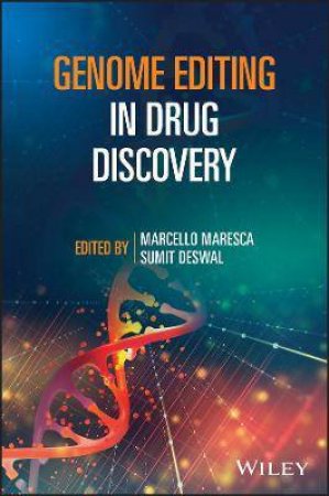 Genome Editing In Drug Discovery by Marcello Maresca & Sumit Deswal