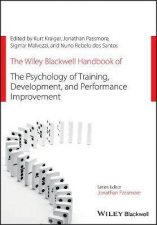 The Wiley Blackwell Handbook Of The Psychology Of Training Development And Performance Improvement