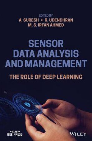 Sensor Data Analysis And Management by A. Suresh & R. Udendhran & M. S. Irfan Ahmed