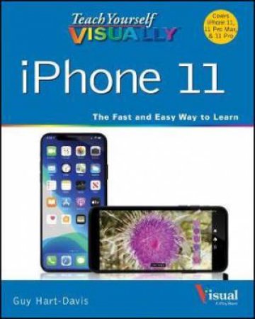 Teach Yourself VISUALLY iPhone 11, 11Pro, And 11 Pro Max by Guy Hart-Davis