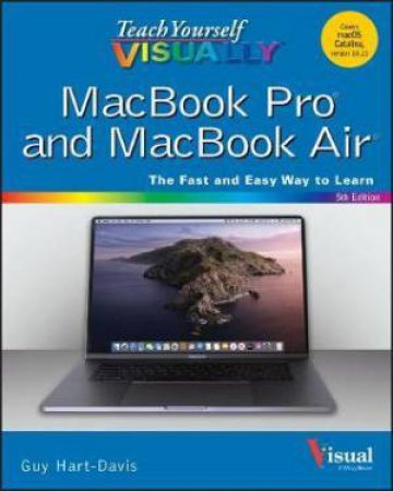 Teach Yourself VISUALLY MacBook Pro And MacBook Air by Guy Hart-Davis