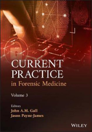 Current Practice In Forensic Medicine, Volume 3 by John A. M. Gall & Jason Payne-James