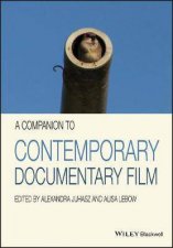 A Companion To Contemporary Documentary Film