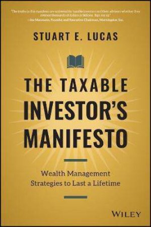 The Taxable Investor's Manifesto by Stuart E. Lucas