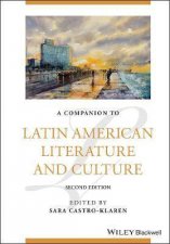 A Companion To Latin American Literature And Culture