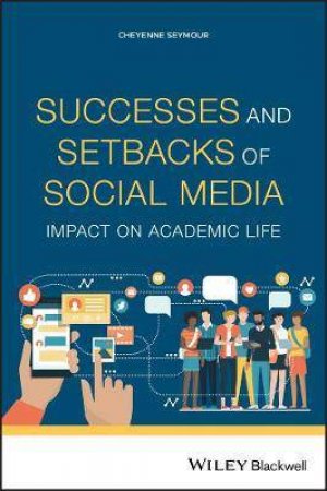 Successes And Setbacks Of Social Media by Cheyenne Seymour