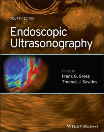 Endoscopic Ultrasonography by Frank G. Gress & Thomas J. Savides