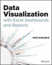 Data Visualization With Excel Dashboards And Reports