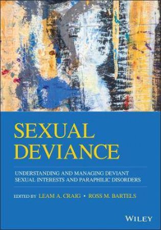 Sexual Deviance by Leam A. Craig & Ross M. Bartels