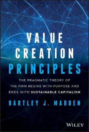 Value Creation Principles by Bartley J. Madden