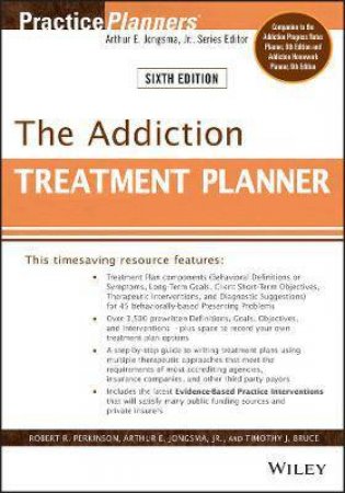 The Addiction Treatment Planner by Arthur E. Jongsma & Robert R. Perkinson & Timothy J. Bruce