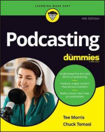 Podcasting For Dummies by Tee Morris & Chuck Tomasi