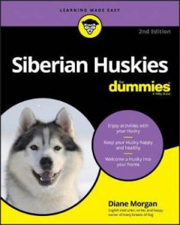 Siberian Huskies For Dummies by Diane Morgan