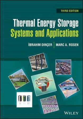 Thermal Energy Storage Systems And Applications by Ibrahim Dinçer & Marc A. Rosen