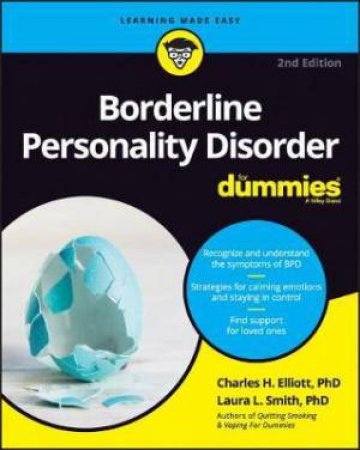 Borderline Personality Disorder For Dummies by Charles H. Elliott & Laura L. Smith