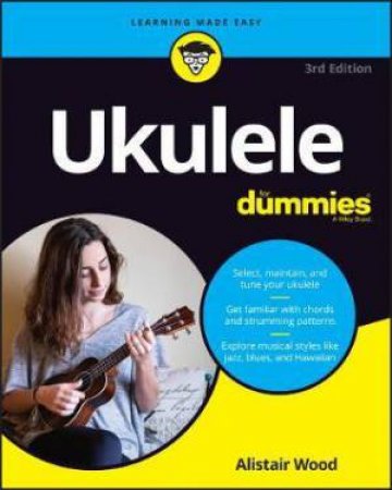 Ukulele For Dummies by Alistair Wood