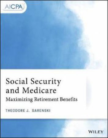 Social Security And Medicare by Theodore J. Sarenski