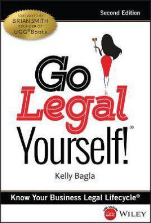Go Legal Yourself! by Kelly Bagla