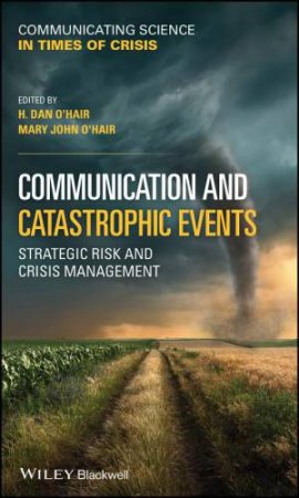 Communication and Catastrophic Events by H. Dan O'Hair & Mary John O'Hair