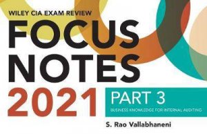 Wiley CIA Exam Review Focus Notes 2021, Part 3 by S. Rao Vallabhaneni
