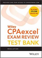 Wiley CPAexcel Exam Review 2021 Test Bank Regulation 1Year Access