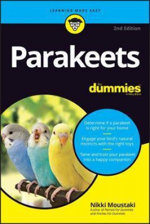 Parakeets For Dummies by Nikki Moustaki