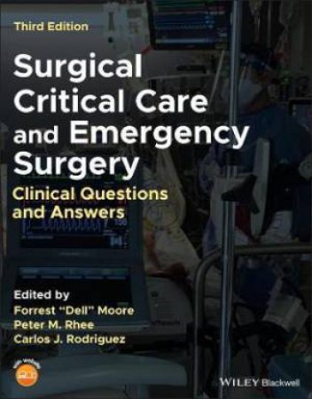 Surgical Critical Care And Emergency Surgery by Forrest Dell Moore & Peter M. Rhee & Carlos J. Rodriguez