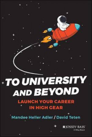 To University And Beyond by Mandee Heller Adler & David Teten
