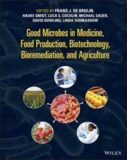 The Good Microbes In Medicine Food Production Biotechnology Bioremediation And Agriculture