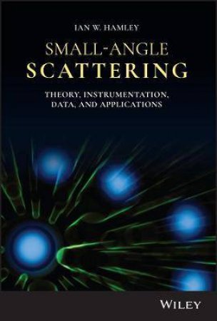 Small-Angle Scattering by Ian W. Hamley