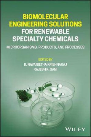 Biomolecular Engineering Solutions For Renewable Specialty Chemicals by R. Navanietha Krishnaraj & Rajesh K. Sani