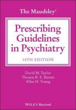 The Maudsley Prescribing Guidelines In Psychiatry