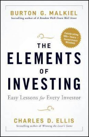 The Elements Of Investing by Burton G. Malkiel & Charles D. Ellis