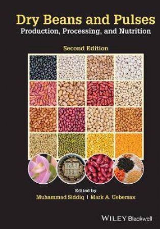 Dry Beans And Pulses Production, Processing, And Nutrition by Muhammad Siddiq & Mark A. Uebersax