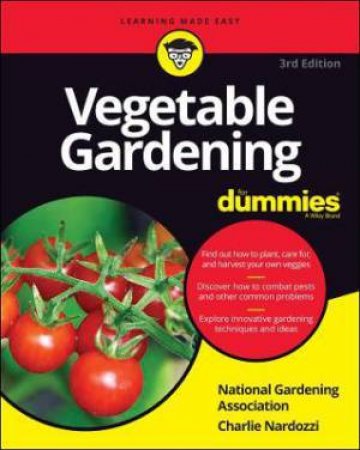 Vegetable Gardening For Dummies by Charlie Nardozzi