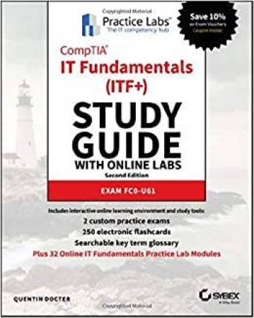 CompTIA IT Fundamentals (ITF+) Study Guide With Online Labs by Quentin Docter