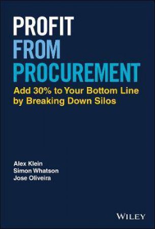 Profit From Procurement by Alex Klein & Simon Whatson & Jose Oliveira