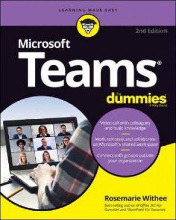 Microsoft Teams For Dummies by Rosemarie Withee